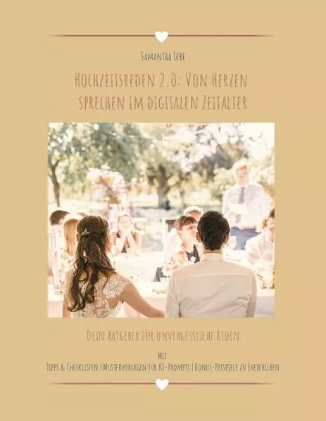Cover: Hochzeitsreden 2.0: Von Herzen sprechen im digitalen Zeitalter
