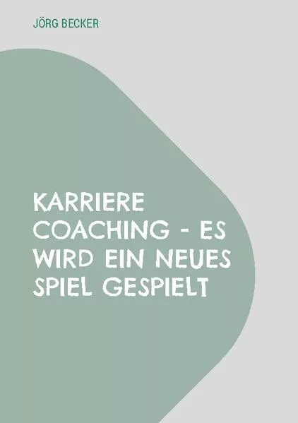 Karriere Coaching - es wird ein neues Spiel gespielt