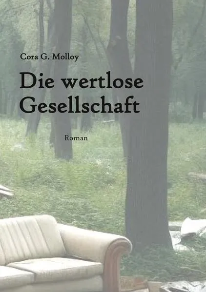 Cover: Die wertlose Gesellschaft