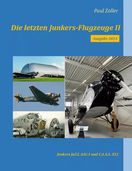 Cover: Die letzten Junkers-Flugzeuge II - Ausgabe 2024