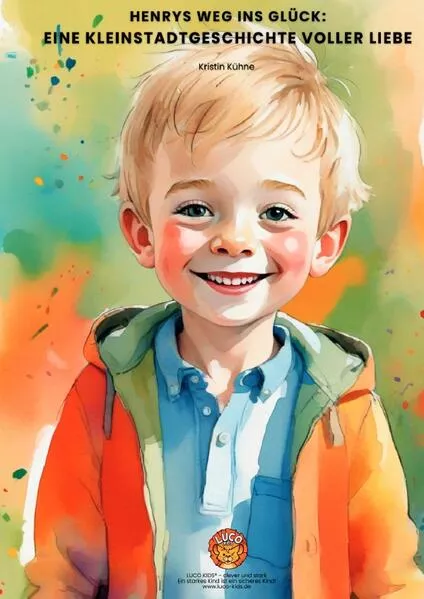 Henrys Weg ins Glück: Eine Kleinstadtgeschichte voller Liebe