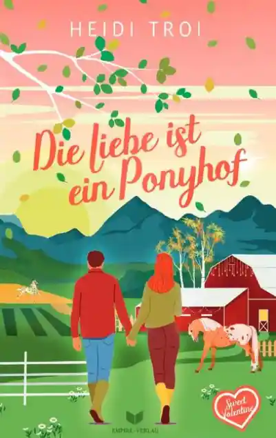 Sweet Valentine / Die Liebe ist ein Ponyhof