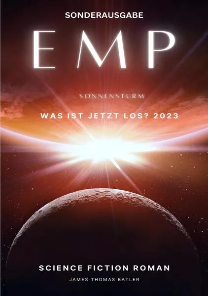 Cover: EMP Was ist jetzt los? 2023 - James und Louisas Reise nach Korfu - SCIENCE FICTION ROMAN -by James Thomas Batler: EMP-Thriller -SONDERAUSGABE