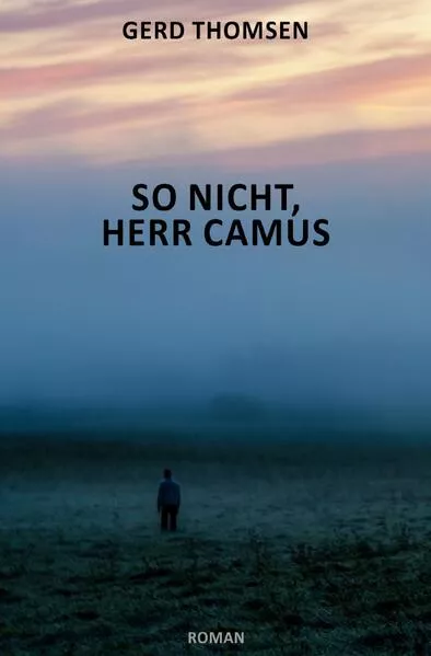 Cover: So nicht, Herr Camus