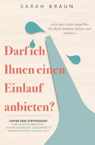 Cover: Darf ich Ihnen einen Einlauf anbieten?