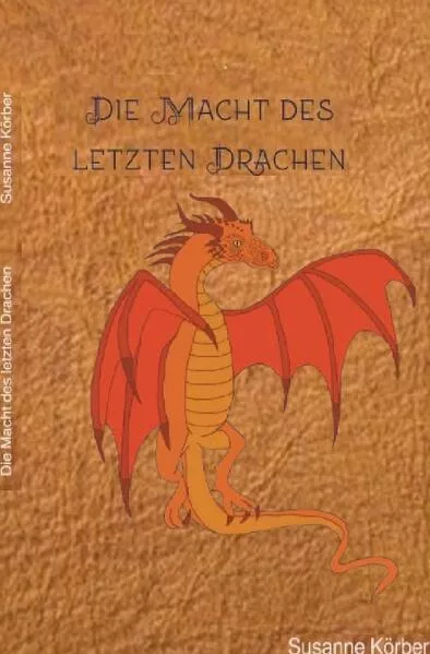 Cover: Die Macht des letzten Drachen