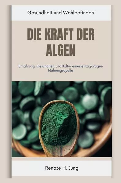 Cover: Die Kraft der Algen