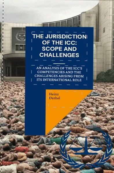 Cover: The Jurisdiction of the ICC: Scope and Challenges