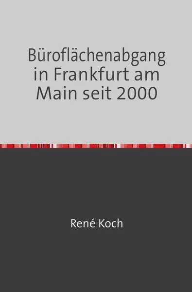 Cover: Büroflächenabgang in Frankfurt am Main seit 2000