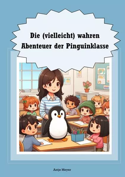 Cover: Die (vielleicht) wahren Abenteuer der Pinuinklasse