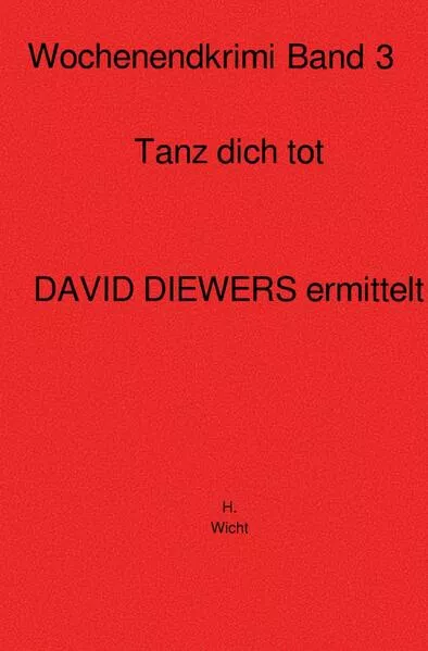 Wochenendkrimis David Diewers ermittelt / Wochenendkrimi Band 3</a>