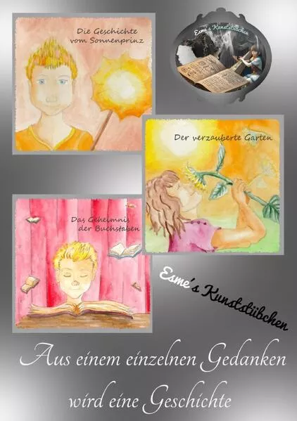 Cover: Kinderbücher / Aus einem einzelnen Gedanken wird eine Geschichte - Teil 2