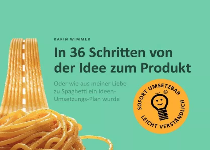In 36 Schritten von der Idee zum Produkt