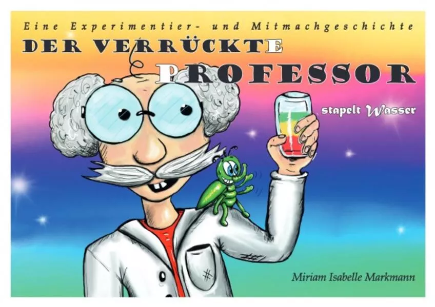 Der verrückte Professor stapelt Wasser
