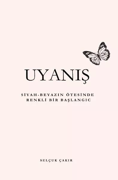 Uyanış: Siyah-Beyazın Ötesinde Renkli Bir Başlangıç