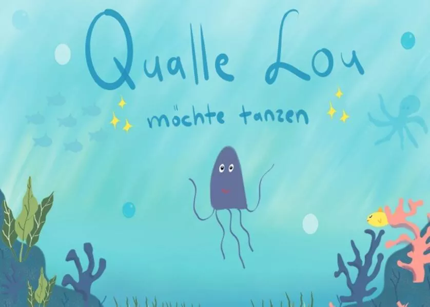 Qualle Lou möchte tanzen