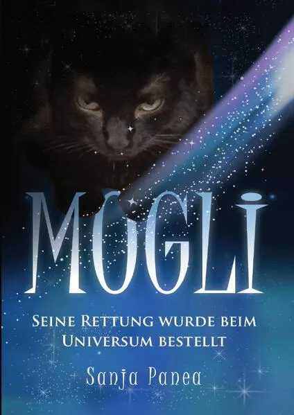 MOGLI - seine Rettung wurde beim Universum bestellt</a>