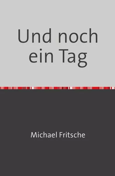 Cover: Und noch ein Tag