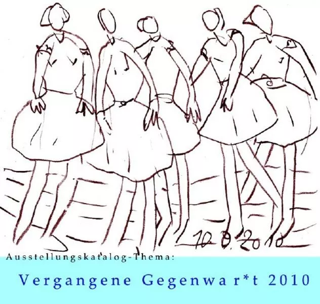 Vergangene Gegenwar*t 2010