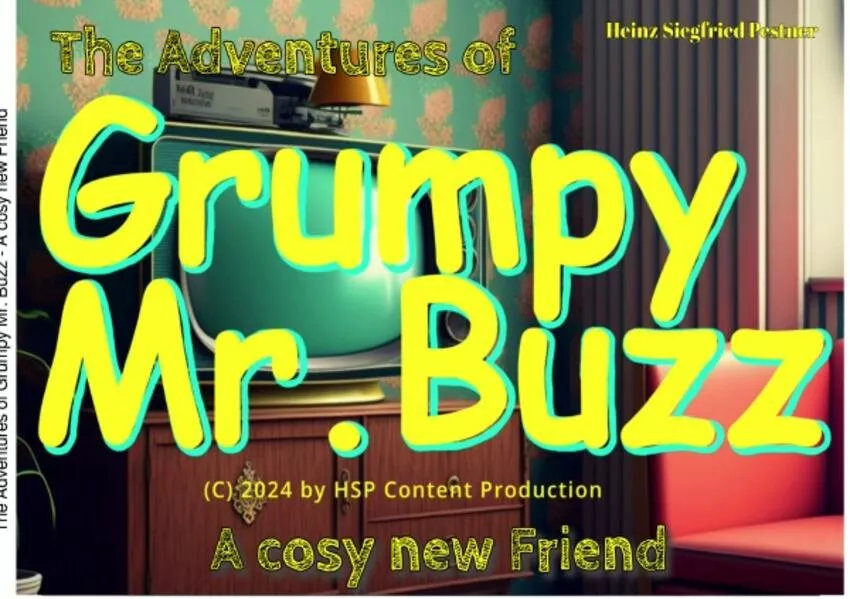 The Adventures of Grumpy Mr. Buzz