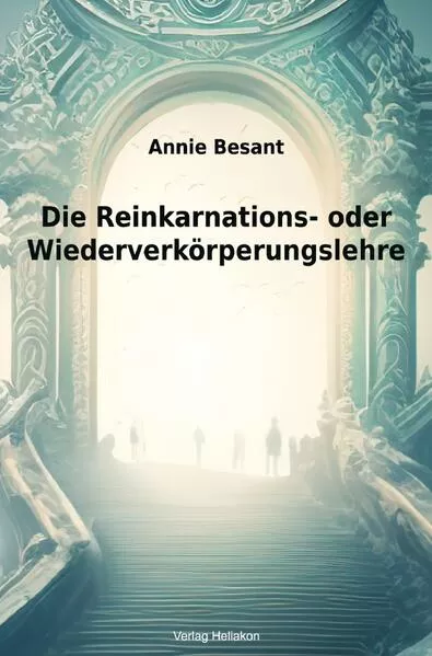 Die Reinkarnations- oder Wiederverkörperungslehre