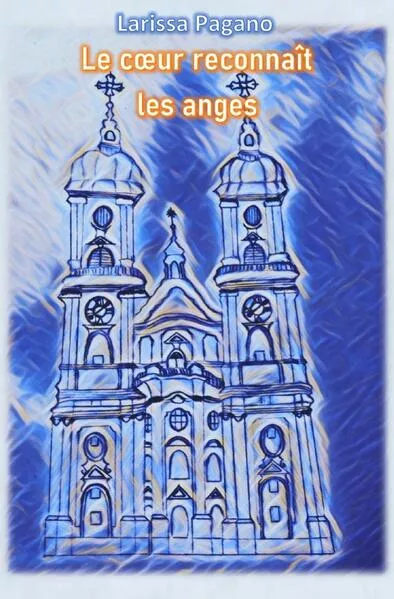 Le cœur reconnaît les anges