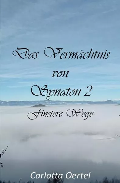 Cover: Das Vermächtnis von Synaton / Das Vermächtnis von Synaton II