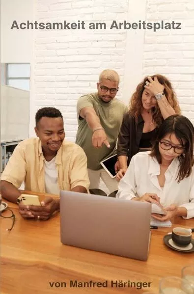 Achtsamkeit am Arbeitsplatz