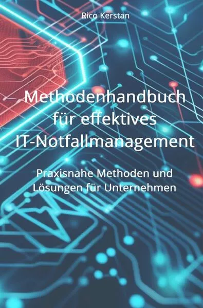 Cover: Methodenhandbuch für effektives IT-Notfallmanagement