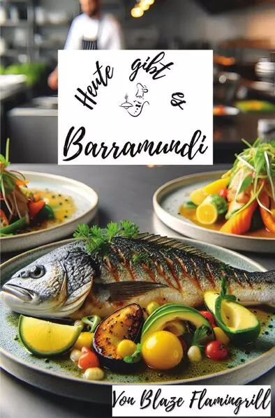 Heute gibt es / Heute gibt es - Barramundi</a>