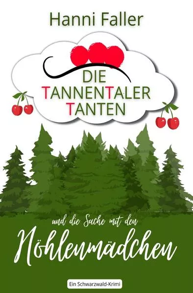 Die Tannentaler Tanten ermitteln / Die Tannentaler Tanten und die Sache mit den Höhlenmädchen