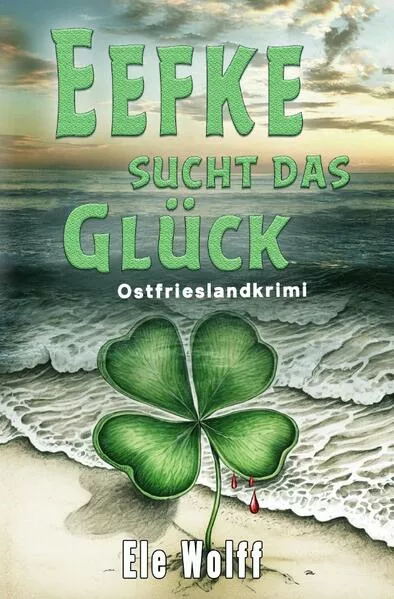 Cover: Ein Fall für Emely Petersen - Ostfrieslandkrimi / Eefke sucht das Glück