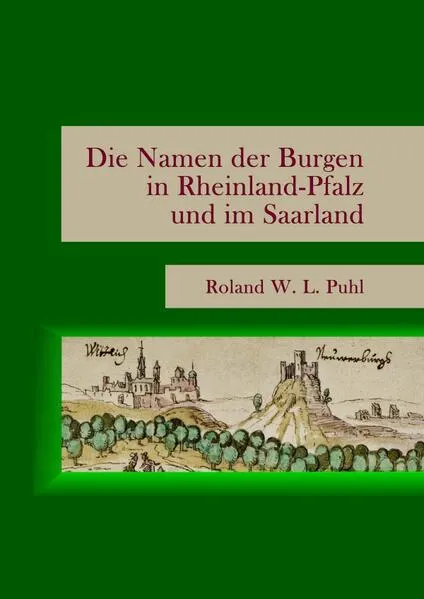 Cover: Die Namen der Burgen in Rheinland-Pfalz und im Saarland