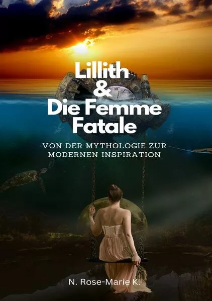 Lillith &amp; Die Femme Fatale - Von der Mythologie zur modernen Inspiration</a>