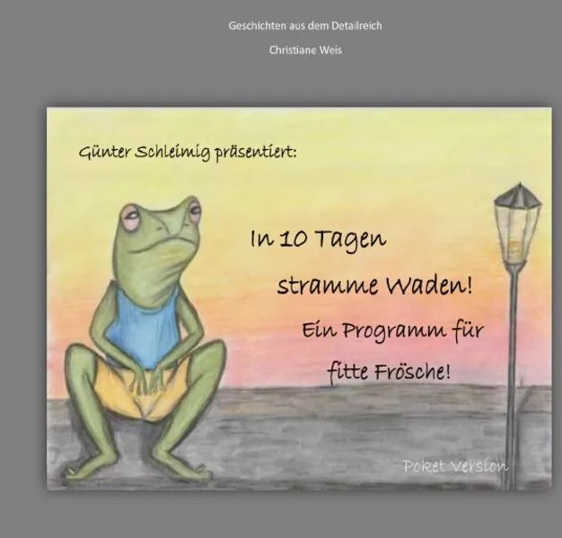 Günter Schleimig präsentiert: In 10 Tagen stramme Waden.