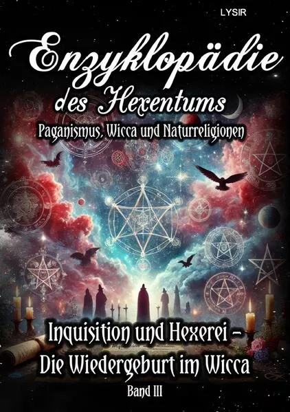 Enzyklopädie des Hexentums / Enzyklopädie des Hexentums - Inquisition und Hexerei – Die Wiedergeburt im Wicca - Band 3</a>