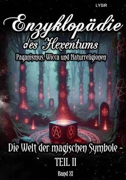 Enzyklopädie des Hexentums / Enzyklopädie des Hexentums - Die Welt der magischen Symbole TEIL II - Band 11</a>