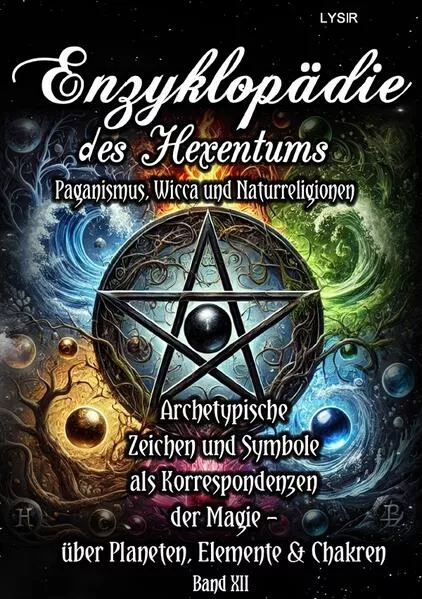 Enzyklopädie des Hexentums / Enzyklopädie des Hexentums - Archetypische Zeichen und Symbole als Korrespondenzen der Magie - Band 12</a>