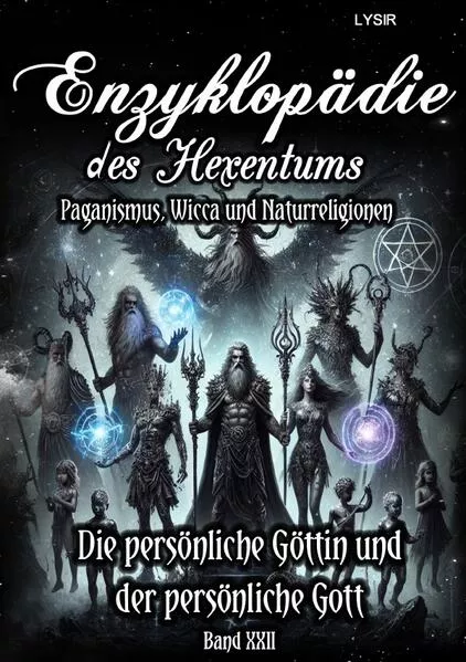 Enzyklopädie des Hexentums / Enzyklopädie des Hexentums - Die persönliche Göttin und der persönliche Gott - Band 22</a>