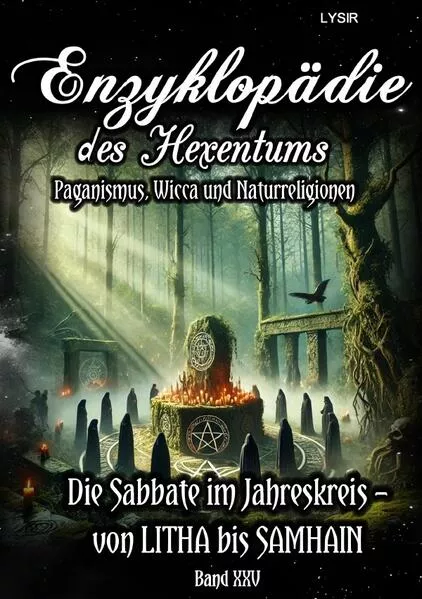 Enzyklopädie des Hexentums / Enzyklopädie des Hexentums - Die Sabbate im Jahreskreis – von LITHA bis SAMHAIN - Band 25</a>