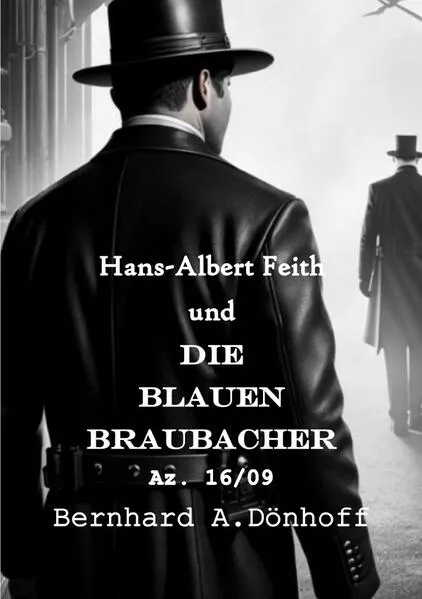 Hans-Albert Feith und... / Hans-Albert Feith und die Blauen Braubacher