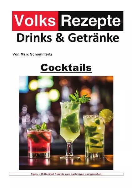 Volksrezepte Drinks und Getränke / Volksrezepte Drinks &amp; Getränke - Cocktails</a>