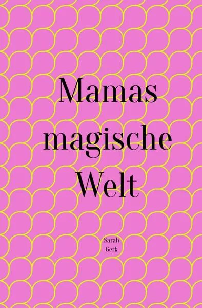 Mamas magische Welt