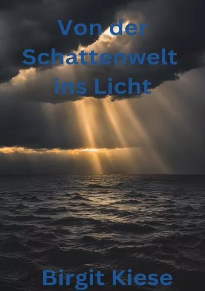 Von der Schattenwelt ins Licht</a>