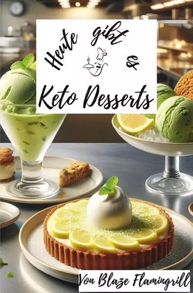 Heute gibt es / Heute gibt es - Keto Desserts</a>