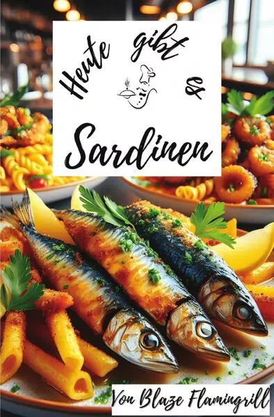 Heute gibt es / Heute gibt es - Sardinen</a>