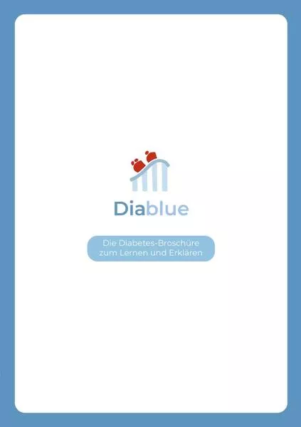 Cover: Diablue - Die Diabetesbroschüre zum Lernen und Erklären.