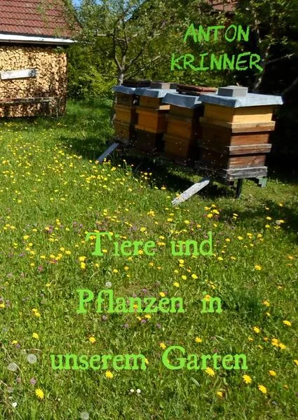 Cover: Tiere und Pflanzen in unseren Garten