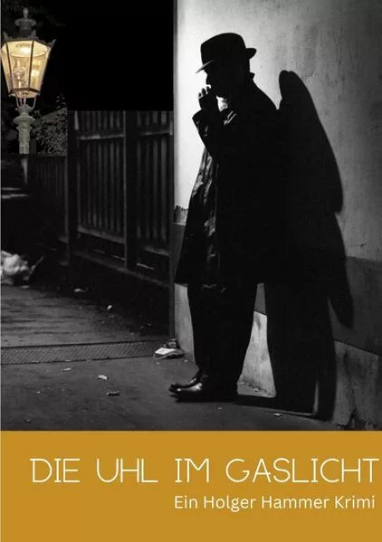 Die Uhl im Gaslicht