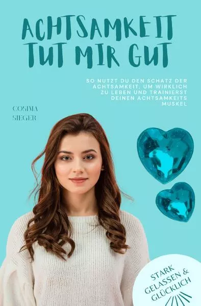 Stark, gelassen & glücklich mit Cosima Sieger